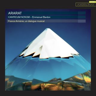 Ararat - Canticum Novum & Emmanuel Bardon disponible le 30 juin